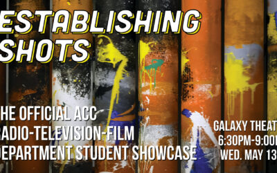 May 13, 2026 – Radio-Television-Film Department’s Establishing Shots Student Showcase